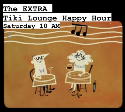 The Extra Tiki Lounge Happy hour