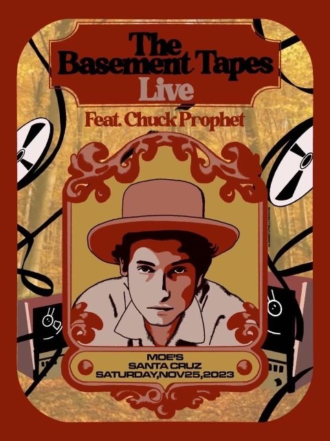 THE BASEMENT TAPES FT. CHUCK PROPHET SANTA CRUZ 11/25