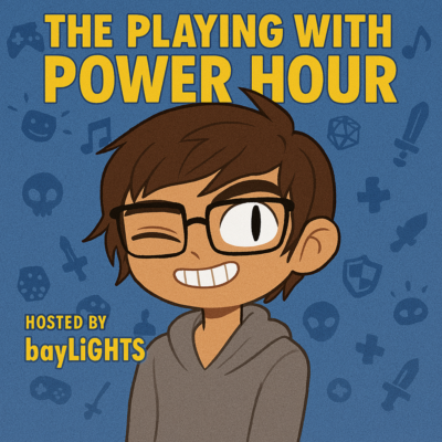 The Playing With Power Hour