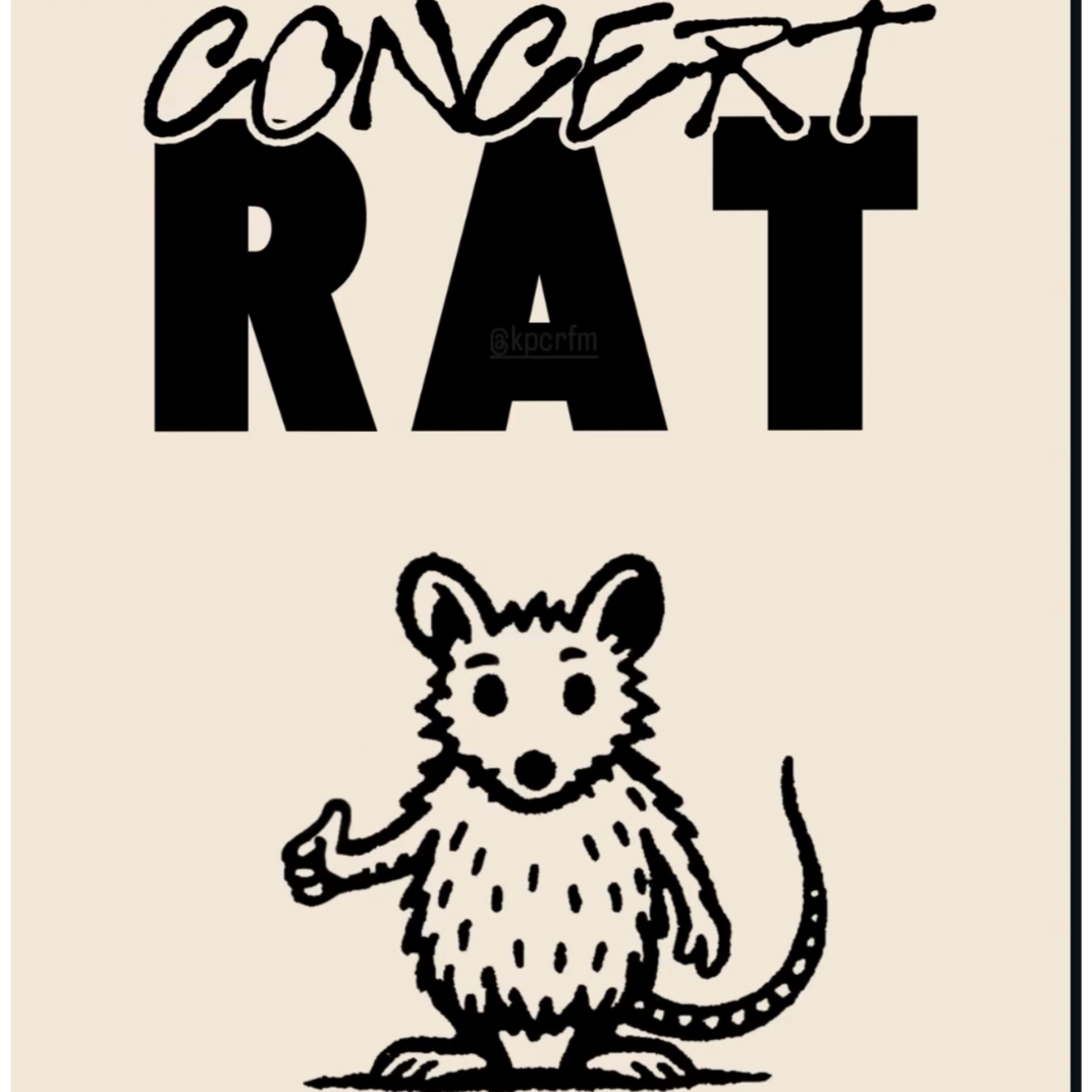 Concert Rat is your Monday night dive into the noise, sweat, and spirit of live shows. Hosted by KPCR’s resident gig addict, it celebrates the joy of being out too late, too close to the speakers, and surrounded by strangers who know every lyric. Each week, you’ll hear stories from the pit, new local releases, and updates on the shows worth crawling to this week. Being a filthy little concert rat never sounded so good.